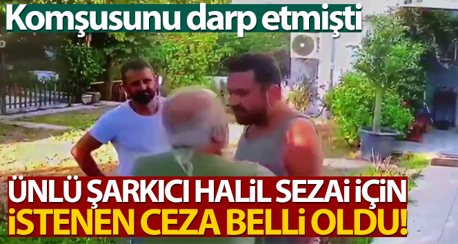 Halil Sezai’nin cezası belli oldu!