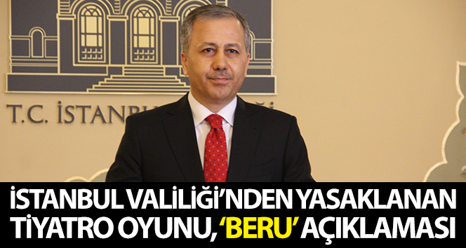 İstanbul Valiliği’nden yasaklanan tiyatro oyununa ilişkin açıklama