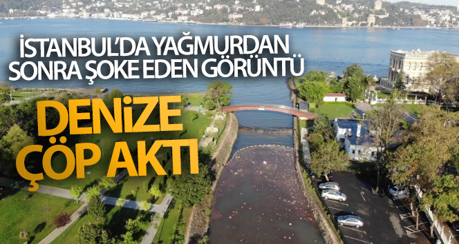 İstanbul’da yağmurun ardından şok edici görüntü: Çöp denize aktı