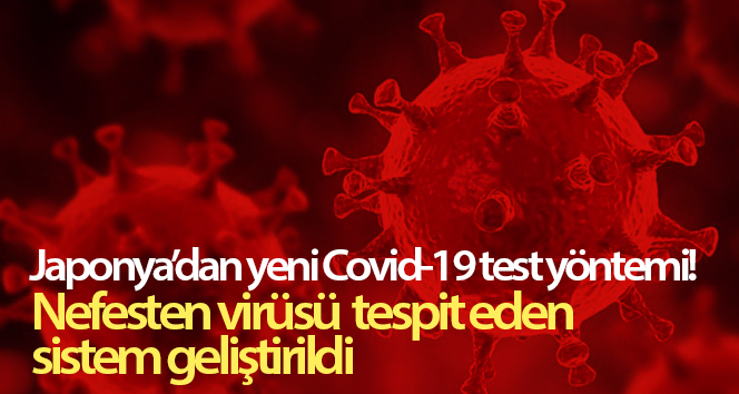 Japonya’dan yeni Covid-19 test yöntemi! Virüsü nefesten tespit eden sistem geliştirildi