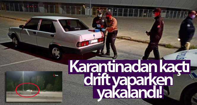 Kaçan karantina, sürüklenirken yakalandı