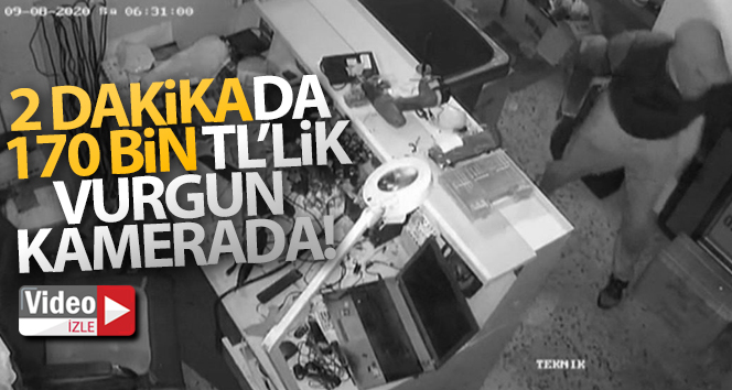 Kamerada 2 dakikada 170 bin TL