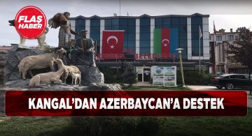 Kangal Belediyesi binasına Türk ve Azeri bayrakları asıldı