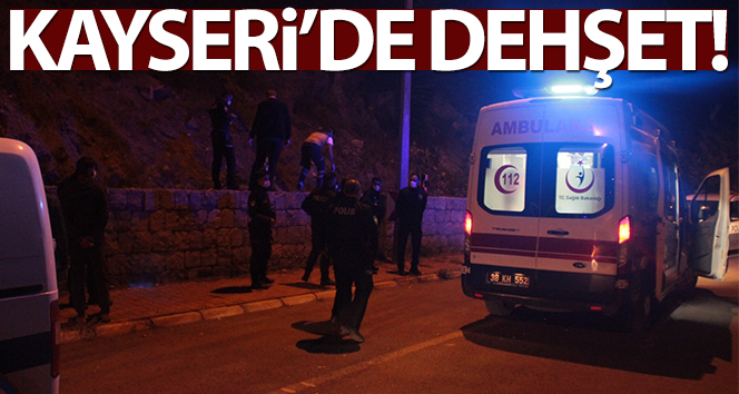 Kayseri’de korku!
