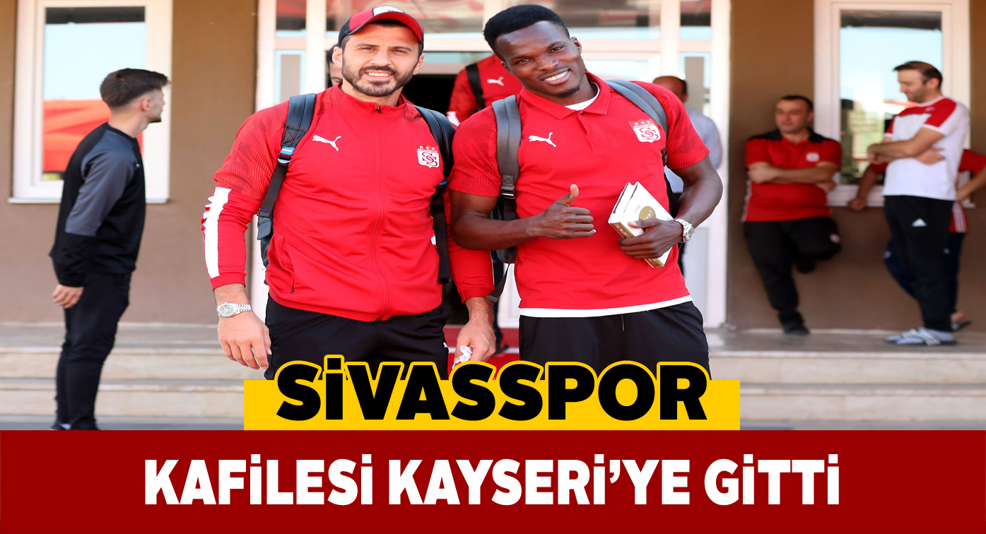 Sivassporlu oyuncular Kayseri’ye ulaştı