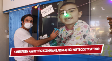 Kanserin yaşamdan kopardığı kızı için dükkan açtı