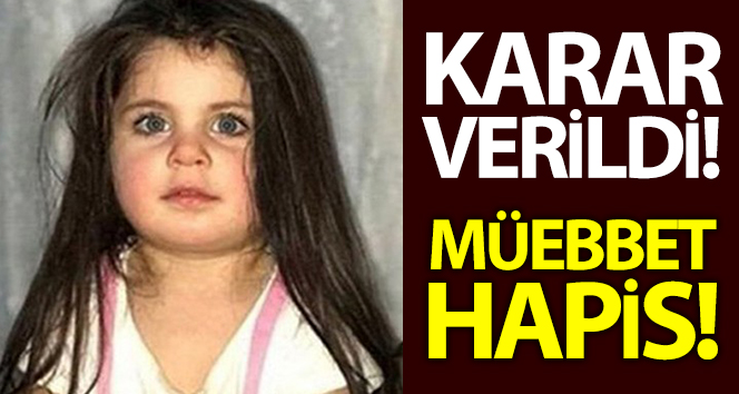 Leyla davasında karar! Yusuf Amca Aydemir’e ağırlaştırılmış müebbet hapis cezası