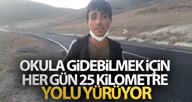 Okula gitmek için her gün 25 kilometre yürüyor