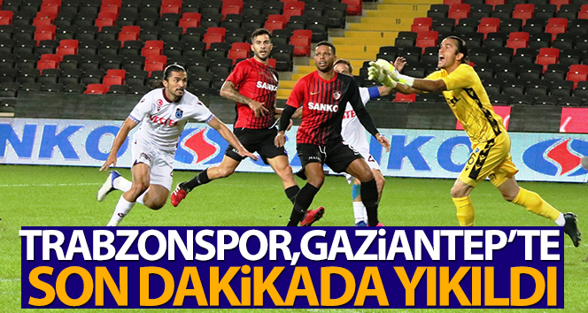 ÖZET İZLE | Gaziantep 1-1 Trabzonspor Maç Özetleri Ve Golleri İzle | Gaziantep TS Maç Süresi Bitti