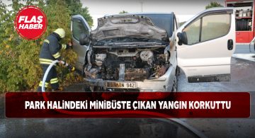 Durduk yere alev alan minibüs panik yarattı