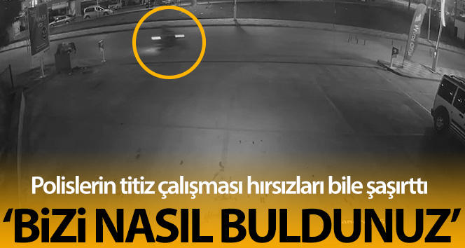 Polisi önünde gören hırsızın ilginç sorusu, ‘Bizi nasıl buldunuz?’