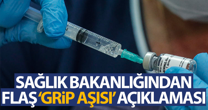 Sağlık Bakanlığı’ndan ‘grip aşısı’ açıklaması