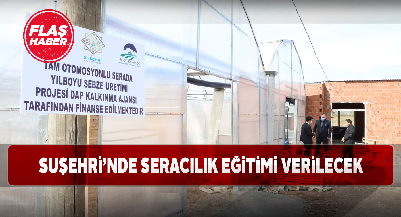 Suşehrili 200 çiftçi için uygulamalı seracılık eğitimi