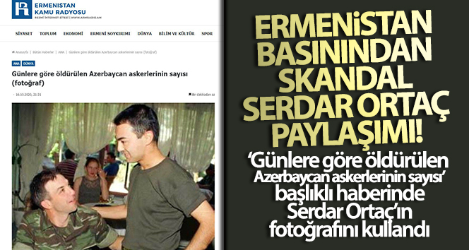 Skandalı Serdar Ortaç’ın Ermeni basınından paylaşması