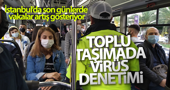 Toplu taşımada virüs kontrolü