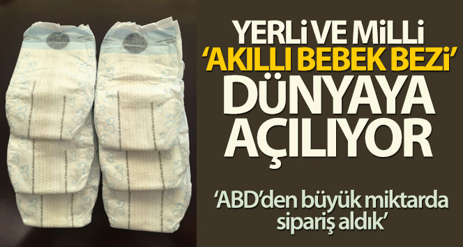 Yerli ve milli ‘Akıllı Bebek Bezleri’ dünyaya açılıyor