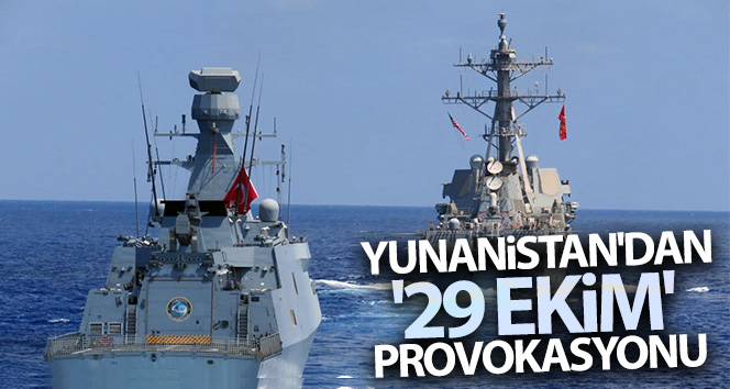 Yunanistan’dan ’29 Ekim’ provokasyonu