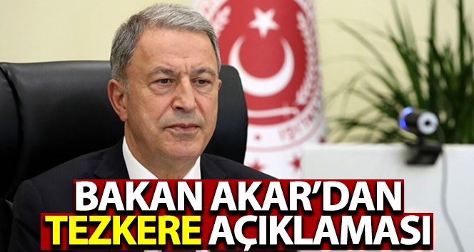 Bakan Akar’dan & quot; fatura & quot; değerlendirmesi