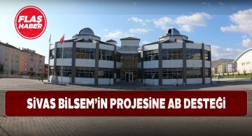 Sivas BİLSEM’in projesine AB’den 165 bin TL’lik destek