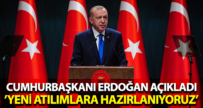 Cumhurbaşkanı Erdoğan: ‘Yeni reformlara ve atılımlara hazırlanıyoruz’