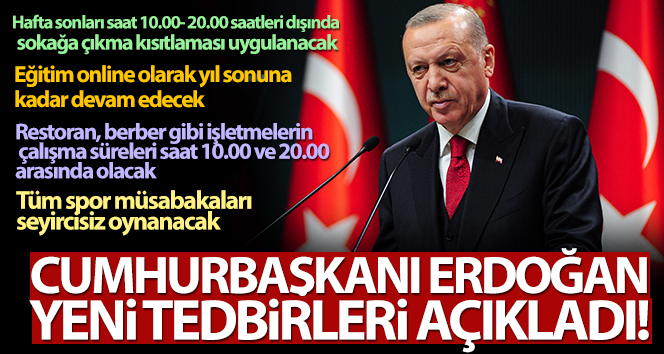 Cumhurbaşkanı Erdoğan yeni tedbirleri açıkladı!