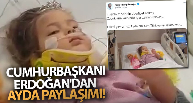 Cumhurbaşkanı Erdoğan’dan Ayda Paylaşım!