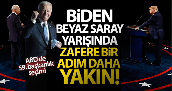 Demokratik aday Biden, Beyaz Saray yarışında zafere bir adım daha yaklaştı