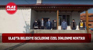 Ulaş’ta kış öncesi işçiler için dinlenme binası inşa edildi