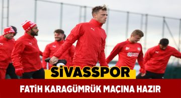 DG Sivasspor, Fatih Karagümrük maçını bekliyor