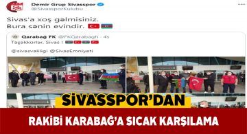 Sivasspor’dan “Hoşgeldin Karabağ” paylaşımı