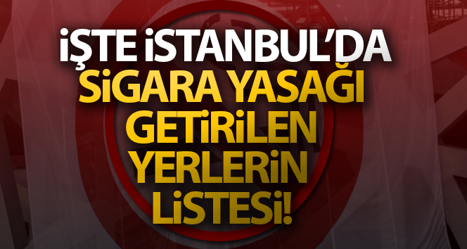 İstanbul Valiliği’nden sigara içmenin yasak olduğu alanlara ilişkin açıklama