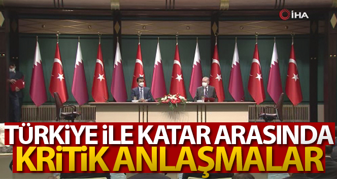Katar ile Türkiye arasında 10 anlaşma mutabakat zaptı ve uzlaşma beyannamesi imzalandı