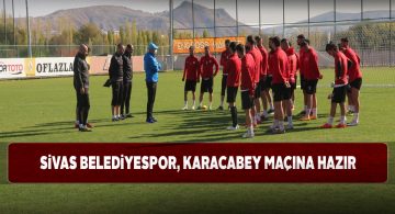Sivas Belediyespor lig maçı öncesi son antrenmanına çıktı