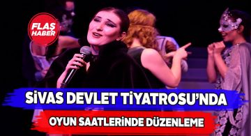 Devlet Tiyatrosu’nda oyun saatleri değişti