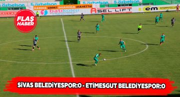Sivas Belediyespor-Etimesgut maçında gol sesi çıkmadı