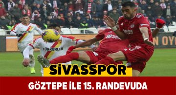 Sivasspor Göztepe sınavında