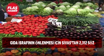 Sivaslılar sofrasına sahip çıkıyor!