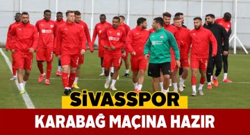 Sivasspor’da tüm hazırlıklar tamam
