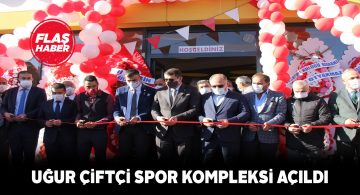 Uğur Çiftçi Spor Kompleksi için görkemli bir açılış yapıldı