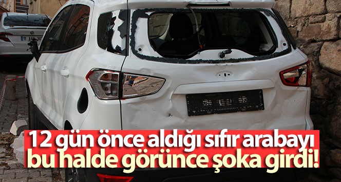 12 gün önce satın aldığı sıfır arabayı bu haliyle görünce şok oldu