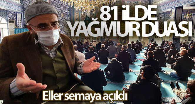 81 ilde yağmur için dua