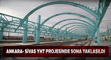 Ankara-Sivas arası 2 saate iniyor