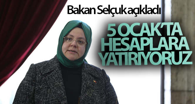 Bakan Selçuk: ‘5 Ocak’ta işsizlik ve kısa çalışma ödeneği ödemelerini hesaplara yatırıyoruz’