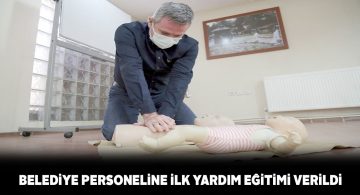 Sivas Belediyesi bünyesindeki personele ilk yardım eğitimi