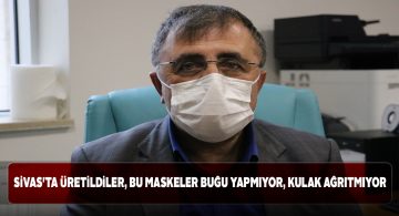 Buğu yapmayan ve kulak acıtmayan maske ürettiler