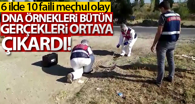DNA örnekleri tüm foyalarını ortaya çıkardı!