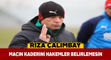 Hakemler yüzünden çok maçımızı kazanamadık