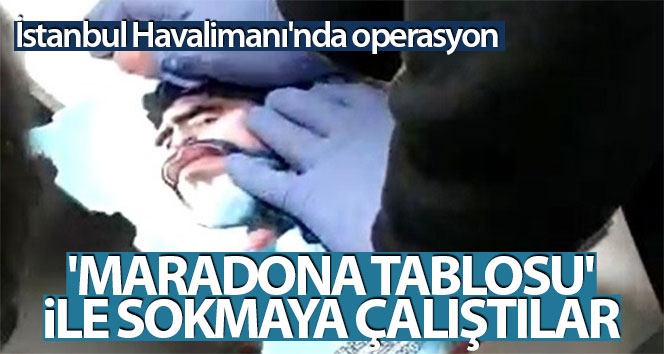 ‘Maradona tablosunda’ uyuşturucu kaçakçılığı yapmaya çalıştılar