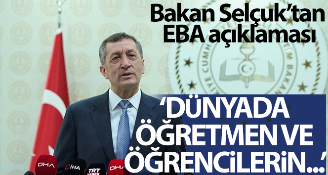 Milli Eğitim Bakanı Selçuk: ‘EBA dünyada öğretmen ve öğrencilerin en çok kullandığı site’