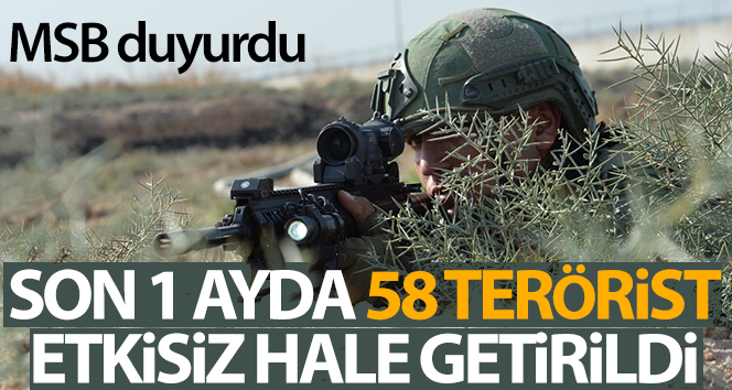 MSB: ‘Geçen ay 58 terörist etkisiz hale getirildi’
